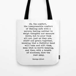 The Comfort Of Feeling Safe, Kindness George Eliot Quote Tote Bag