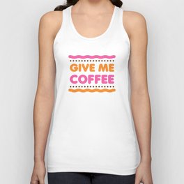 Give Me Coffee - White Unisex Tank Top