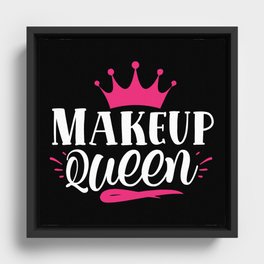 Makeup Queen Pretty Beauty Slogan Framed Canvas
