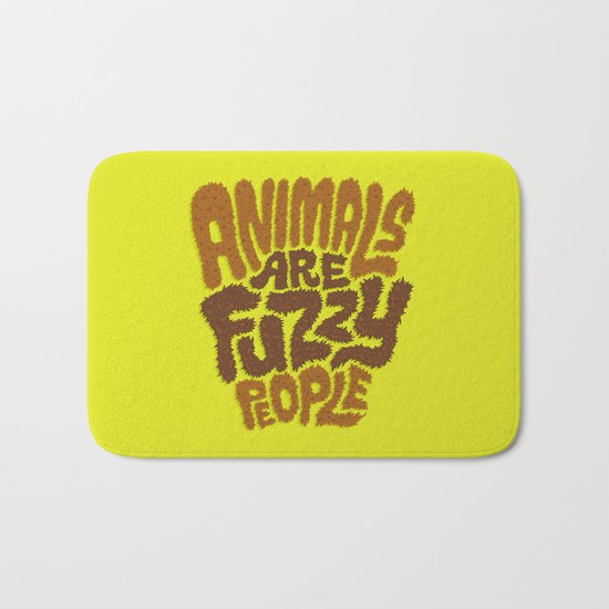 Animals are Fuzzy People Bath Mat
