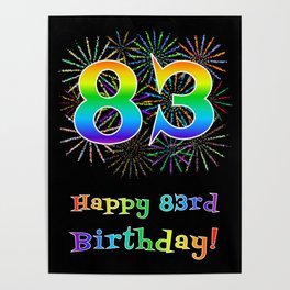 [ Thumbnail: 83rd Birthday - Fun Rainbow Spectrum Gradient Pattern Text, Bursting Fireworks Inspired Background Poster ]
