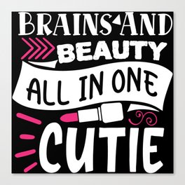 Brains And Beauty All In One Cutie Makeup Quote Canvas Print