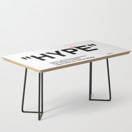"HYPE" Coffee Table