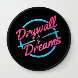 Drywall & Dreams Wall Clock