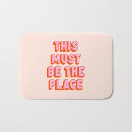 This Must Be The Place: The Peach Edition Bath Mat | Art, Lyrics, Lettering, Typography, Cool, Love, Good, Curated, Peach, Pink 