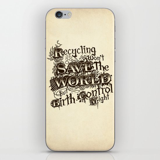 Recycling wont save the World iPhone & iPod Skin