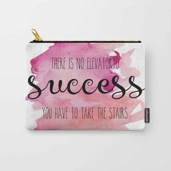 No elevator to success Carry-All Pouch
