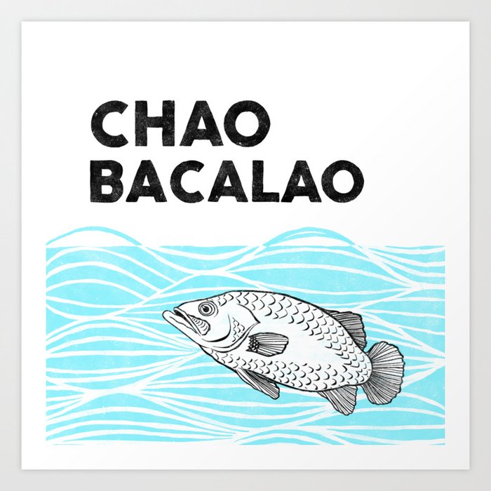 Chao Bacalao Art Print by catalinaaguirrestudio | Society6