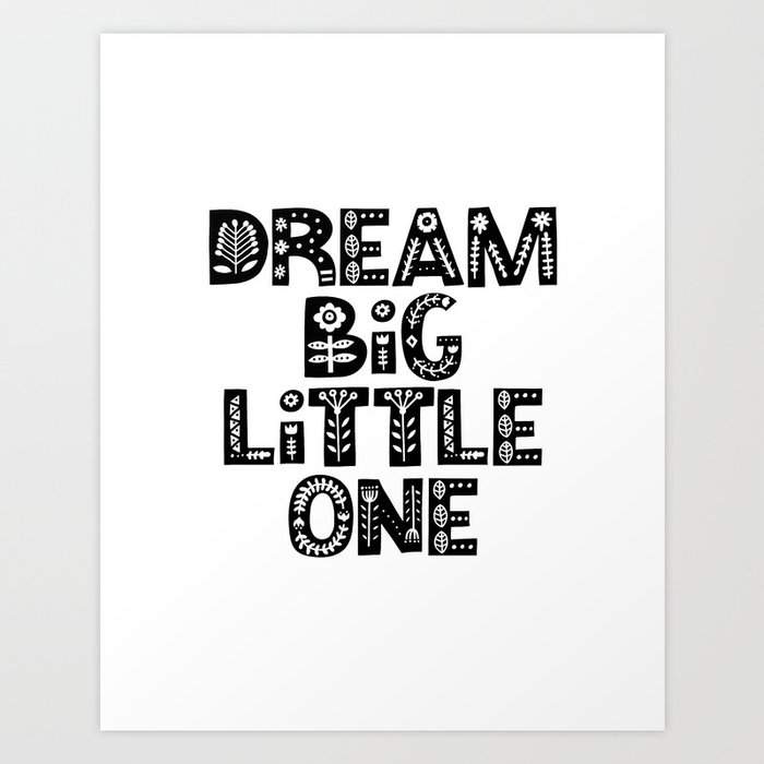 Dream Big Little One Inspirational Wall Art Black And White
