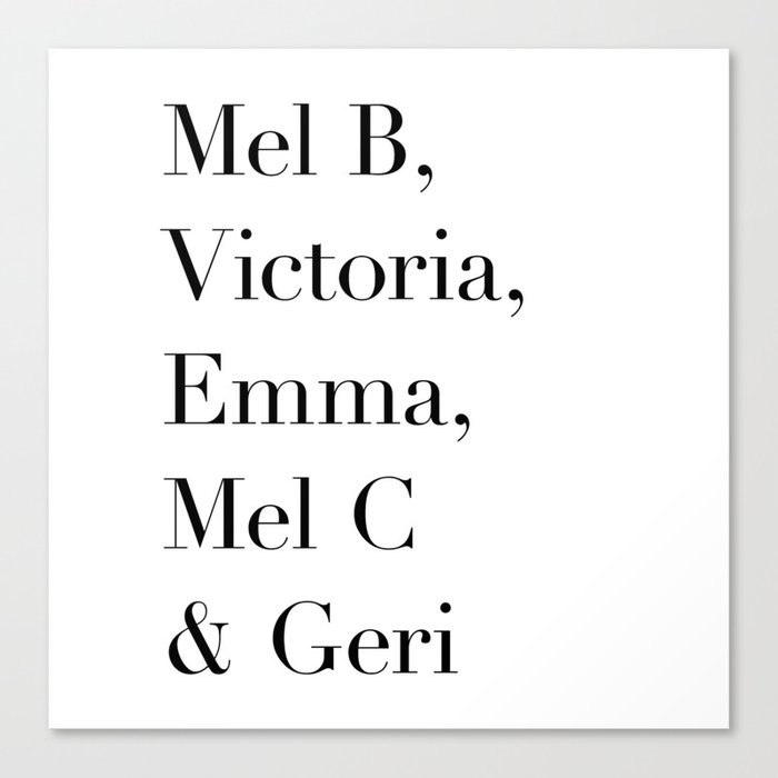 Mel B, Victoria, Emma, Mel C & Geri Canvas Print