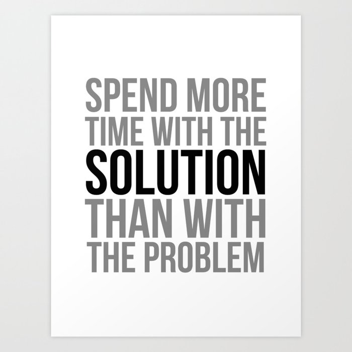 Office Wall Customer Quote Spend More Time With The Solution Than With The Problem Office Wall Decor Solution Quote Customer Service