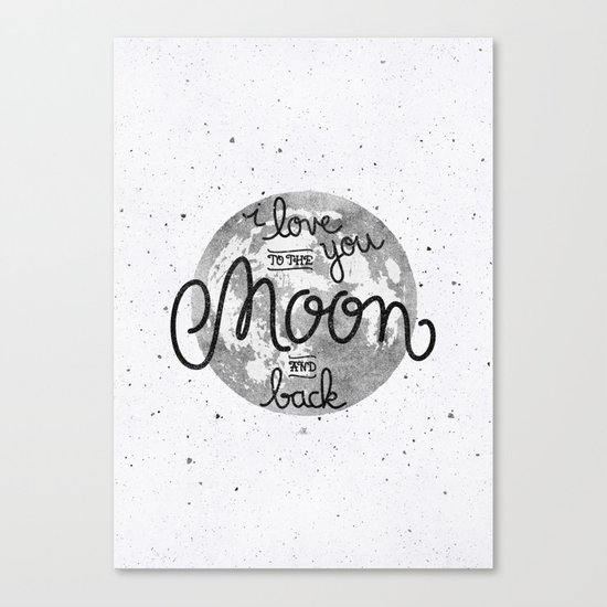 I love you to the moon and back Canvas Print