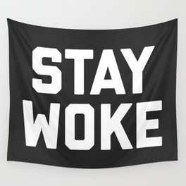 Stay Woke Quote Wall Tapestry