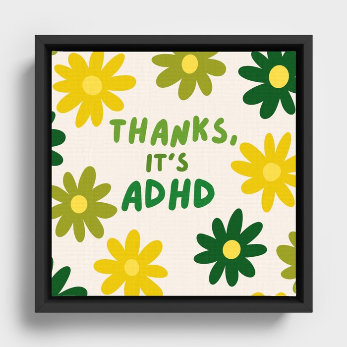 Thanks, It's ADHD Framed Canvas