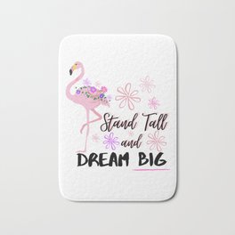 Stand Tall and Dream Big Pink Flamingo Cute Floral Design Bath Mat