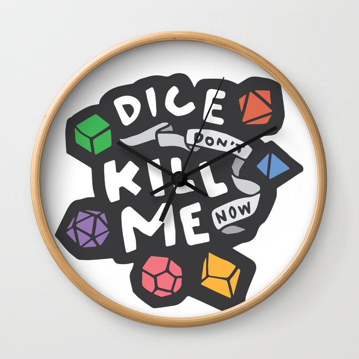 Dice Don't Kill Me Now - Wildflower Wall Clock