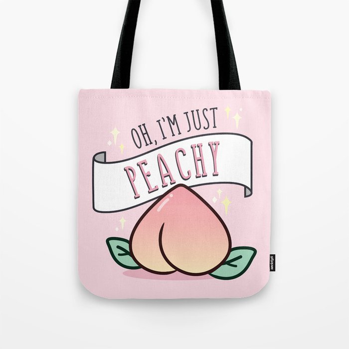 Oh, I'm just Peachy Tote Bag