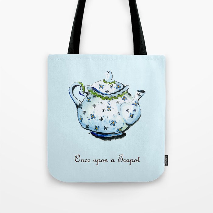 Once Upon A Teapot Tote Bag