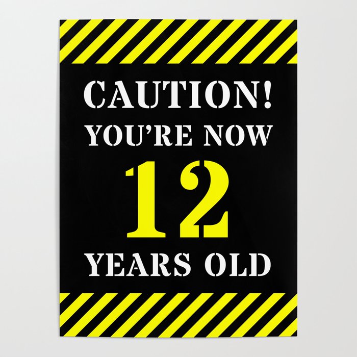 12th Birthday - Warning Stripes and Stencil Style Text Poster