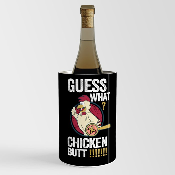 What Chicken Butt Wine Chiller