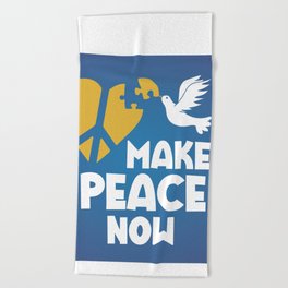 Ukraine peace, make peace in Ukraine Beach Towel
