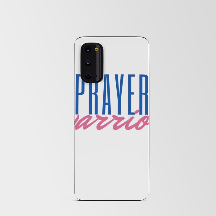 Prayer Warrior Christian Inspirational Motivational Pray Quote Android Card Case