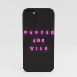 WANTED & WILD iPhone Case