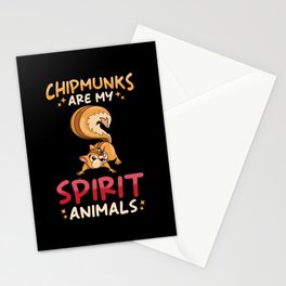 Chipmunk are my Spirit Animals Stationery Card