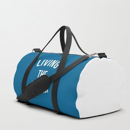 Living The Dream Quote Duffle Bag