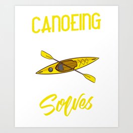 Canoeing Paddle Kayak Canoe Boat Kayaking Art Print