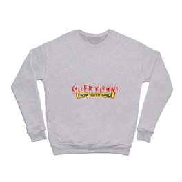 Killer Klowns From Outer Space Crewneck Sweatshirt