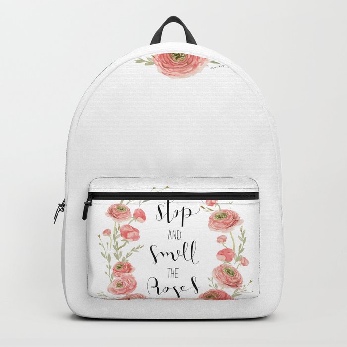 Stop and smell the roses Backpack