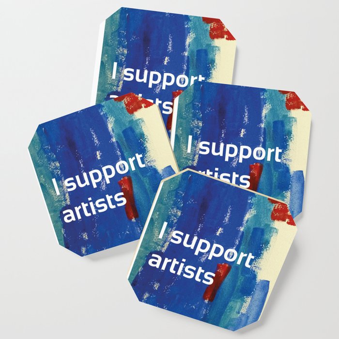 I Support Artists Coaster and Sticker Coaster
