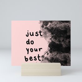 Just Do Your Best. Mini Art Print