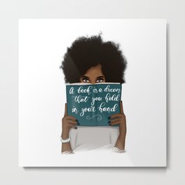 A Book Is A Dream That You Hold In Your Hand | African American Metal Print