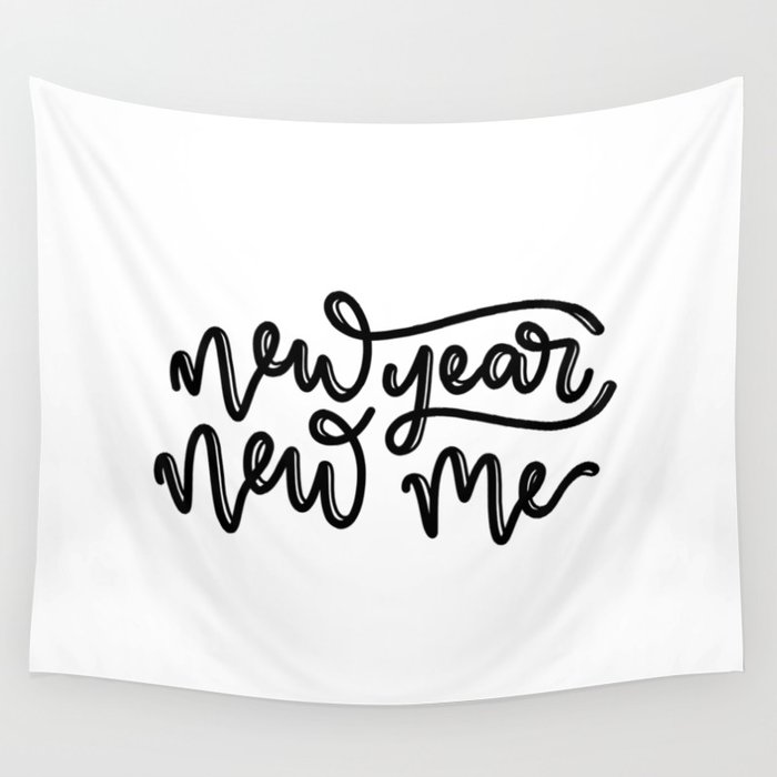New Year New Me Products New Year New Me Wall Tapestry By Kelly Seay Society6