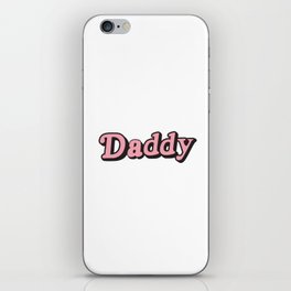 Daddy iPhone Skin