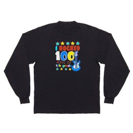 Days Of School 100th Day Rocked 100 4th Grader Long Sleeve T-shirt