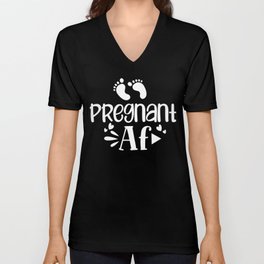 Pregnant AF V Neck T Shirt
