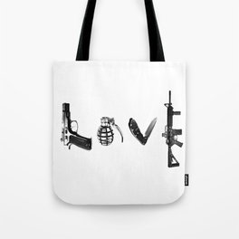 All's Fair in Love and War Tote Bag