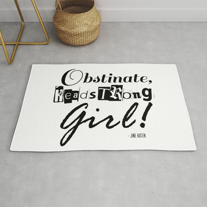 Obstinate Headstrong Girl Jane Austen Quote From Pride And Prejudice Rug By Bookishbehaviour Society6