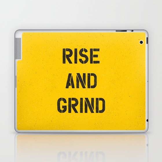 Rise and Grind black-white yellow typography poster bedroom wall home decor Laptop & iPad Skin