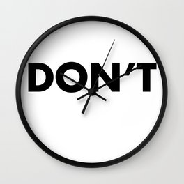 Don't Wall Clock | Black And White, Comedy, Schittscreek, Typography, Schitts, Dont, Digital, Graphicdesign 
