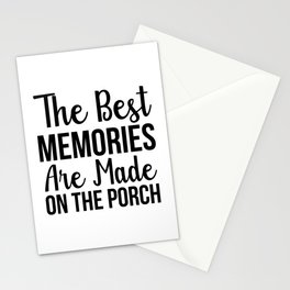 The Best Memories Are Made On The Porch Stationery Card
