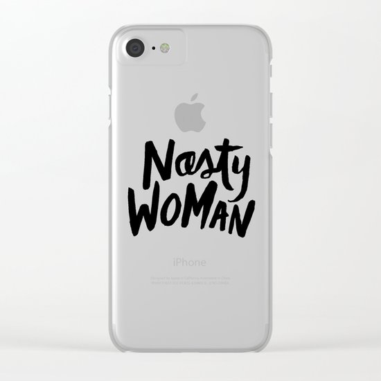 Nasty Woman Clear iPhone Case