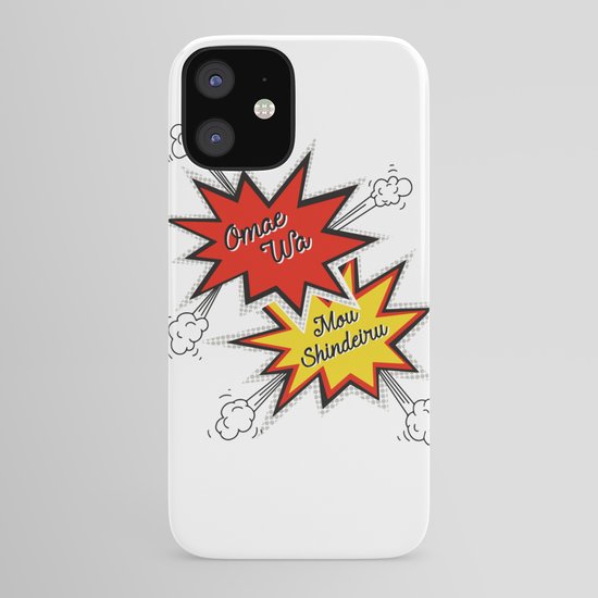 Omae Wa Mou Shindeiru You Re Already Dead Funny Meme Iphone Case By Madzakka Society6