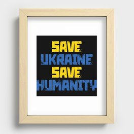 Save Ukraine save humanity Ukrainian colors Recessed Framed Print