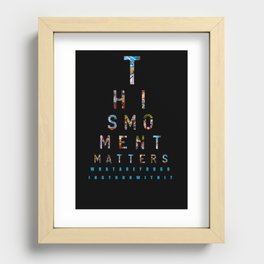 This Moment Matters Recessed Framed Print