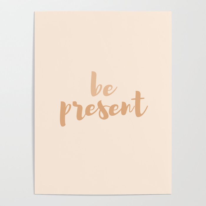 Be present Poster