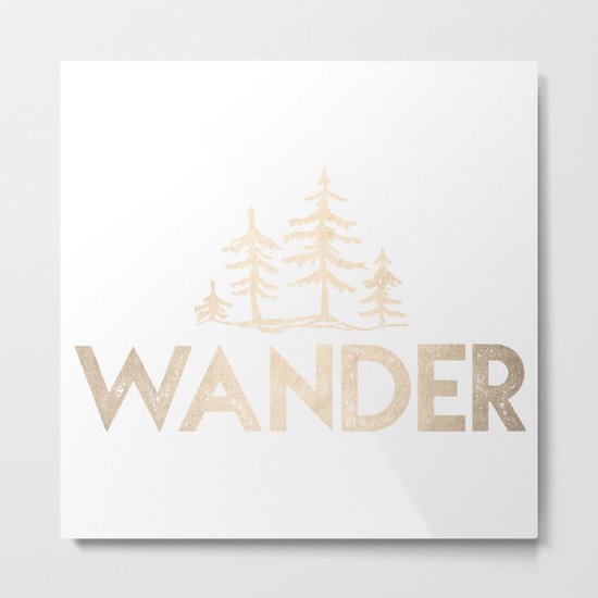Wander Quote White Gold Metal Print